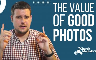 The Value of Good Photos